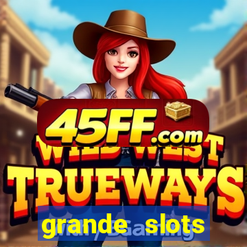 grande slots jackpot louco